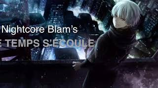 Nightcore Blam’s Le Temps S’écoule