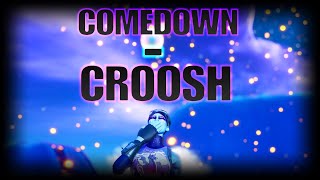 Comedown - CROOSH - LOST T-I-M