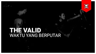 The Valid - Waktu Yang Berputar