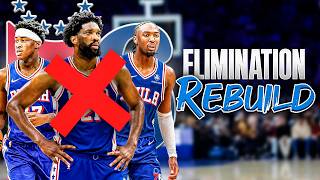 Rebuilding The 76ers After Getting Eliminated