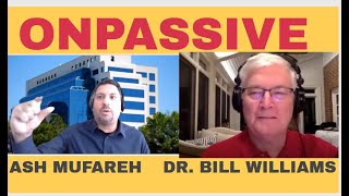 Dr. Bill Williams talks with the CEO of OnPassive, Ash Mufareh