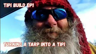 Tipi Build Ep 1 Turning a tarp into a home #tipidiy #BorealisGrove