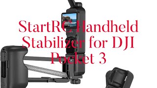 StartRC Handheld Stabilizer for the DJI Pocket 3 Camera