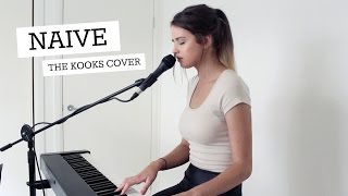 NAIVE - THE KOOKS (cover by Jess Bauer)