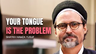 Dangers of excessive Talking \u0026 how it affects your life - Shaykh Hamza Yusuf