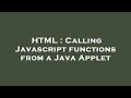 HTML : Calling Javascript functions from a Java Applet