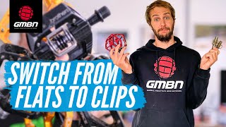 How To Switch From Flat Pedals To Clipless Pedals | Mountain Bike Pedal Choices
