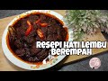 RESEPI HATI LEMBU BEREMPAH || BEEF LIVER RECIPE - menu rare tak semua suka 😉