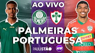 PALMEIRAS X PORTUGUESA AO VIVO | PAULISTÃO AO VIVO COM IMAGENS DO ESTÚDIO | PALMEIRAS AO VIVO