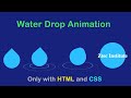 Water Drop Animation with HTML and CSS