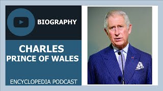 CHARLES, PRINCE OF WALES | The full life story | Biography of CHARLES, PRINCE OF WALES