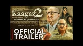 Kaagaz 2 2024 NEW MOVIE Darshan Kumaar, Anupam Kher, Satish Kaushik  Theatrical Trailer