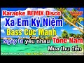 Xa Em Kỷ Niệm Karaoke REMIX Disco Tone Nam | Nhạc Sống Hà Tây Phối Mới 2024 | Organ Tuấn Linh