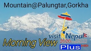 Morning View of Mountain From Dumre Dada || Palungtar, Gorkha || Visit Nepal 2020 || Plus HD