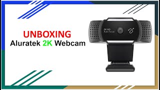 Aluratek 2K Ultra HD Webcam Unboxing