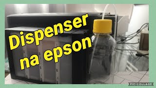 Instalação de dispenser na Epson | Trocar esponjas nunca mais !!!🧽