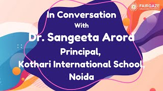 An Exclusive Interview with Ms. Sangeeta Arora, Principal, Kothari International School, Noida