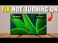 How to Fix Sony TV Not Turning On