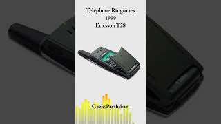 TelePhone Ringtone Evolution - ERICSSON T28 1999 | Geeks Parthiban