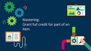 Mastering: Grant full credit for part of an item