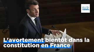 France : Emmanuel Macron veut inscrire la liberté d'avorter dans la Constitution