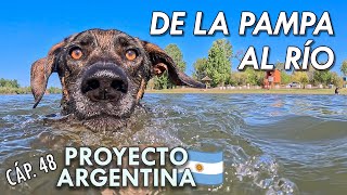 De LA PAMPA al RÍO | cáp. 48 🚐🇦🇷