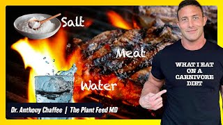What Dr Anthony Chaffee Eats on a Carnivore Diet