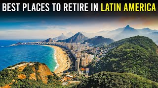 7 Best Places To Retire In Latin America