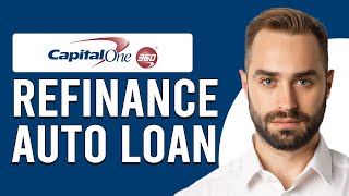 How To Refinance Capital One Auto Loan (How Do I Capital One Auto Loan?)