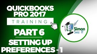 QuickBooks Pro 2017 Training Part 6: How To Setup Preferences in QuickBooks