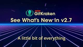GitKraken v2.7 Release