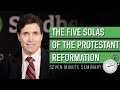 The Five Solas of the Protestant Reformation (Kenneth Collins)