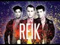 Reik - Ya no te quiero olvidar