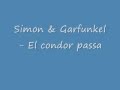 Simon & Garfunkel- El condor pasa (Lyrics)