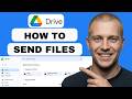 How to send files with Google Drive (full guide 2026)