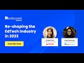 Re - Shaping the Edtech Industry in 2023 || LeadSquared Webinar