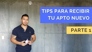 Consejos para recibir tu apartamento a la constructora - Parte 1