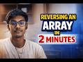 Reverse an Array in 2 Minutes | Two Pointer Technique | Java DSA | Upstrive with Ganesh