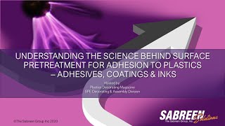 Understanding the Science Behind Surface Pretreatment For Adhesion to Plastics – Adhesives, Coatings
