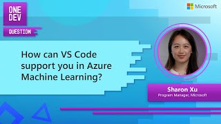 How can VS Code support you in Azure Machine Learning?