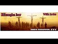 Kthangha Isor || Kau Bru Rwchapmung || With Lyrics || #VoiceForChristGospelSongBook