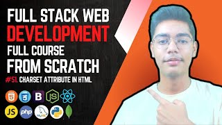 HTML Charset Attribute | Full Stack Web Development Full Course From Scratch