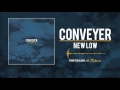 conveyer new low audio