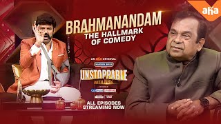 Brahmanandam - The Hallmark of Comedy | Unstoppable with NBK | All episodes streaming now