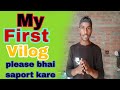 My first vlog ll boys Tech Vk first vlog My YouTube first vlog