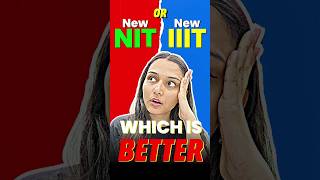 New NIT or New IIIT? Which is better?🤔🤔#nit #iiit #jee #jee2025 #jeepreparation #iitjee #comparison