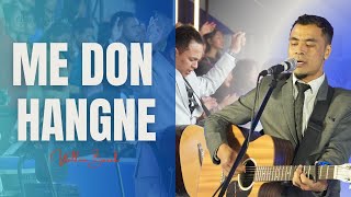 Me Don Hangne (Original) LIVE Worship | Worship Leader : Wallam Bareh \u0026 Team