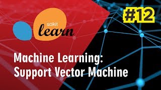 Machine Learning Using Scikit-Learn #12: Support Vector Machine