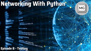 Python Networking Tutorial - 8 - Testing (Live Stream)