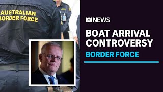 Scott Morrison instructed Border Force to reveal election day asylum boat arrival | ABC News